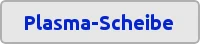 Plasmascheibe